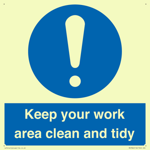 Keep your work area clean and tidy